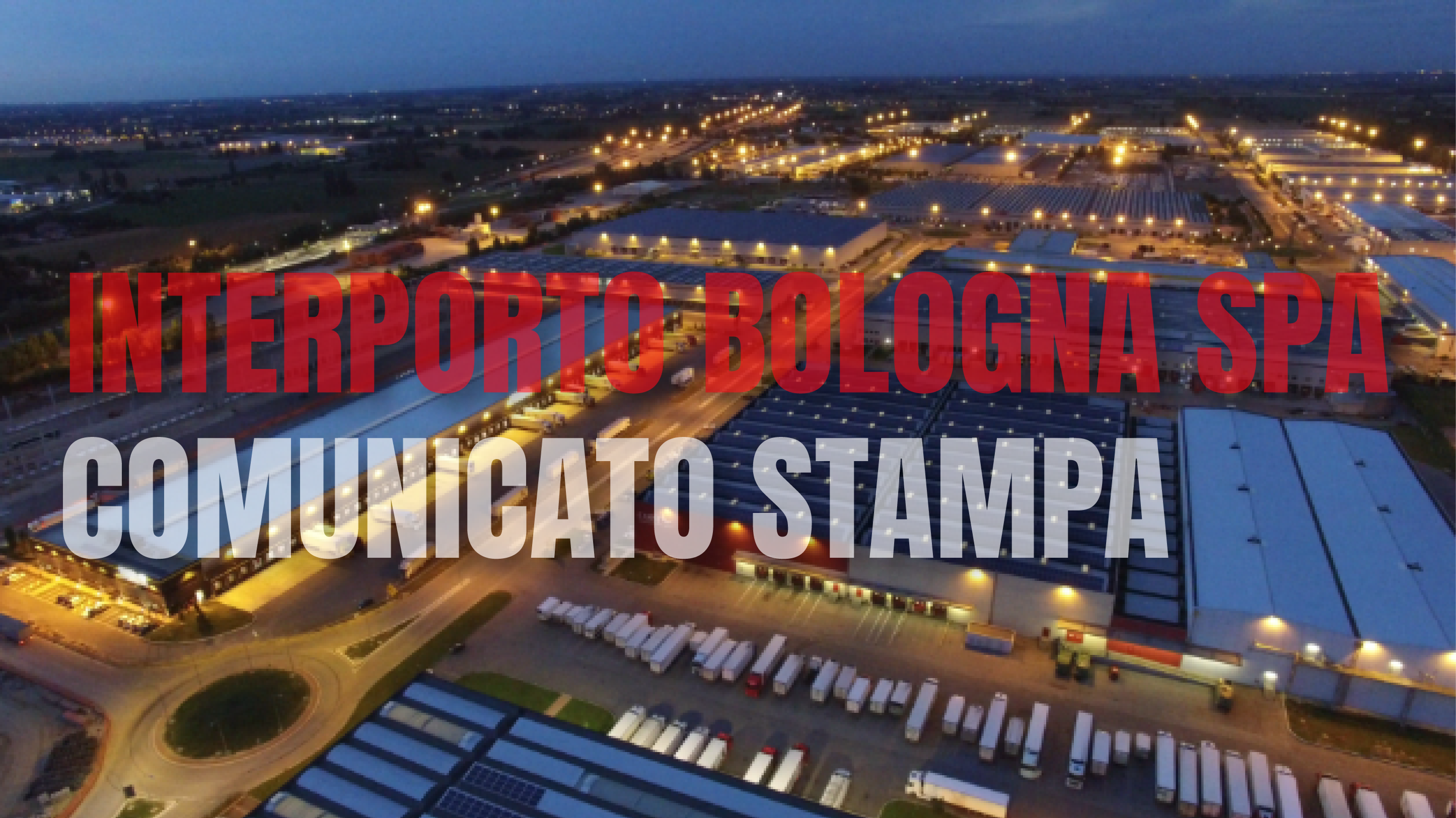 INTERPORTO BOLOGNA : COMUNICATO STAMPA