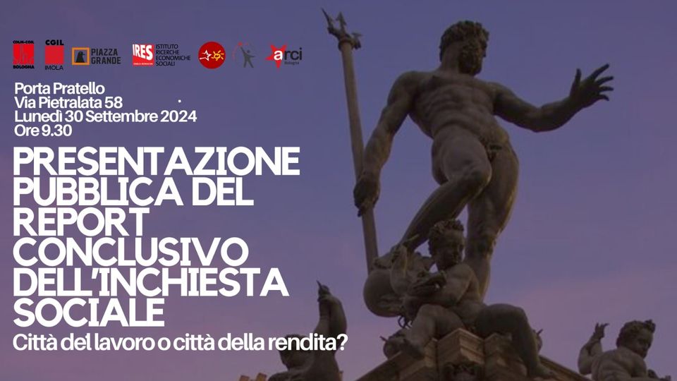 Il 30 la presentazione del Report conclusivo dell'Inchiesta sociale